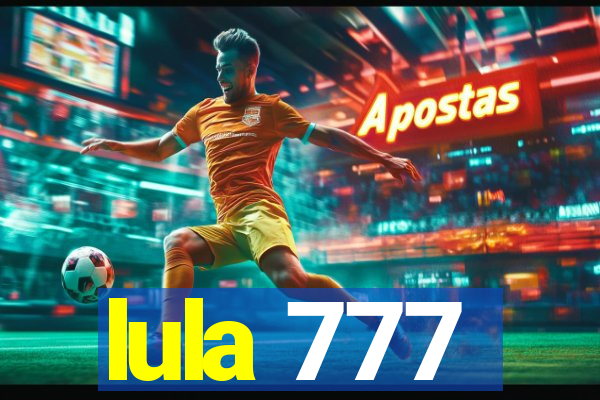 lula 777